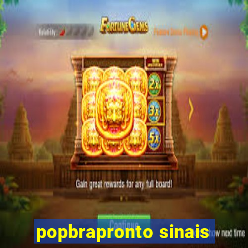 popbrapronto sinais